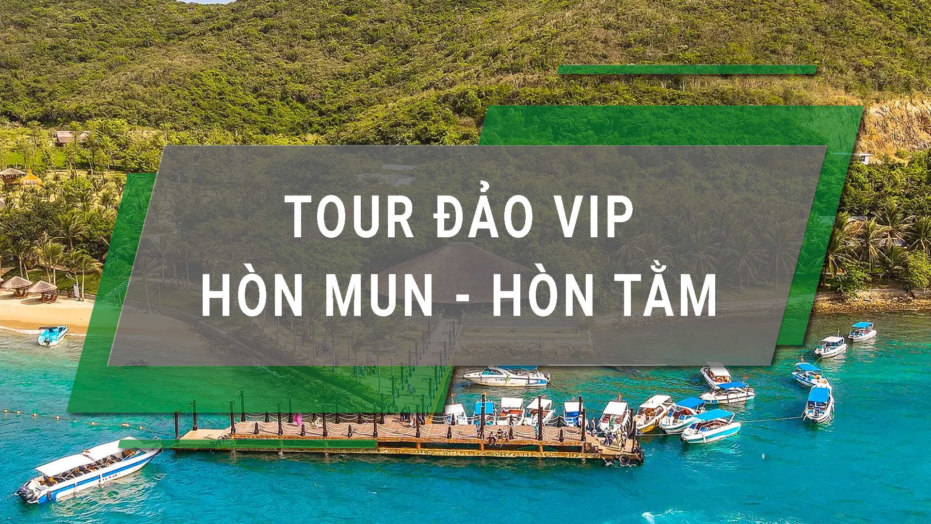 TOUR 3 ĐẢO VIP HÒN TẰM NHA TRANG