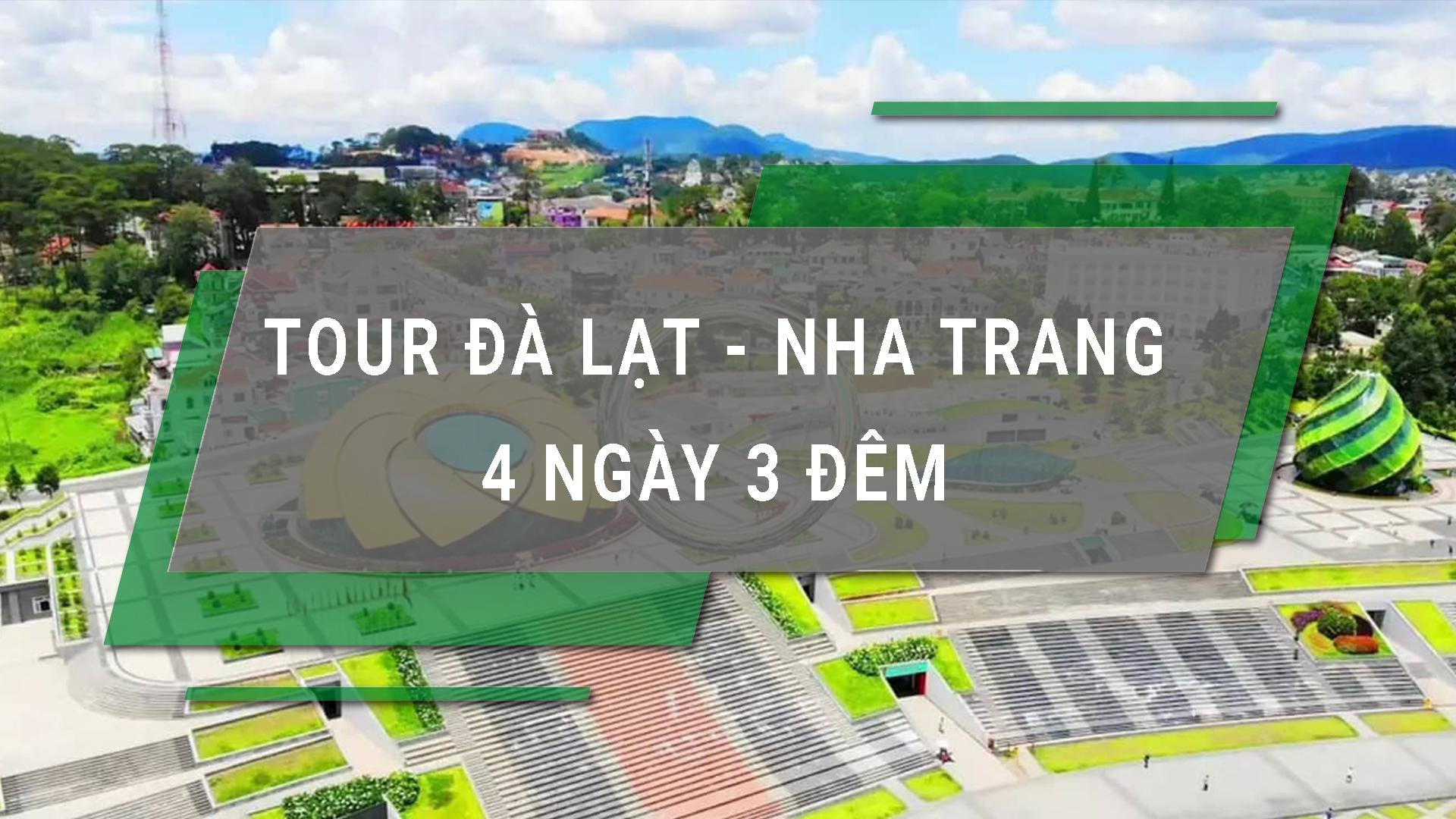 Tour Đà Lạt – Nha Trang 4 Ngày 3 Đêm